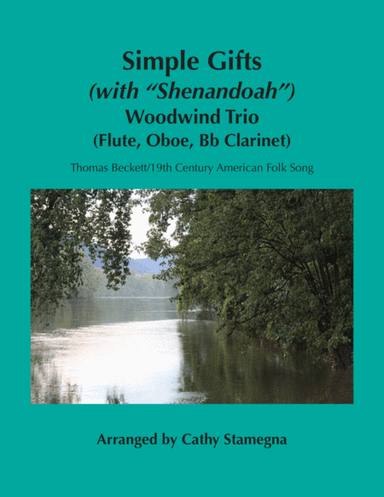 Simple Gifts (with "Shenandoah") (Woodwind Trio-Flute, Oboe, Bb Clarinet) (arr. Cathy Stamegna)