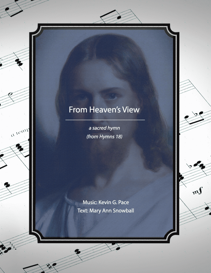 From Heaven's View, a sacred hymn