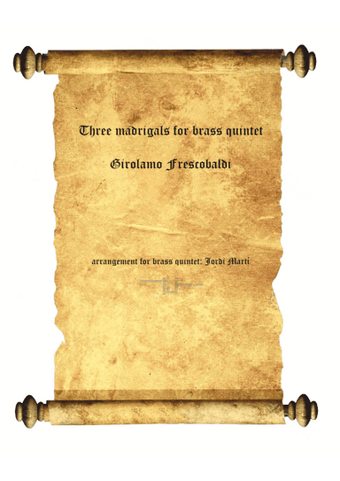 Three madrigals for brass quintet (arr. JORDI MARTI)