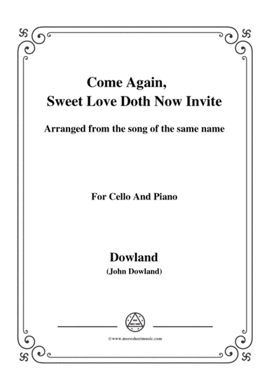 Dowland-Come Again, Sweet Love Doth Now Invite,for Cello and Piano (arr. MSM)