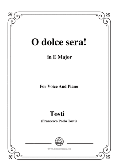 Tosti-O dolce sera! In E Major,for Voice and Piano (arr. MSM)