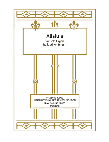 Alleluia for solo organ by Mark Andersen