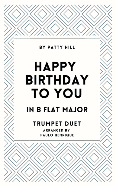 Happy Birthday To You - Trumpet Duet - Bb Major (arr. Paulo Henrique)