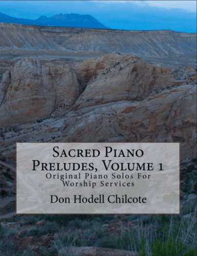 Sacred Piano Preludes, Volume 1 (arr. Don Hodell Chilcote)