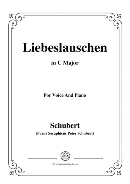 Schubert-Liebeslauschen(The Maiden's Serenade),D.698,in C Major,for Voice&Piano (arr. MSM)