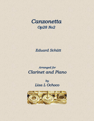 Canzonetta Op28 No2 for Clarinet and Piano (arr. Lisa L Ochoco)