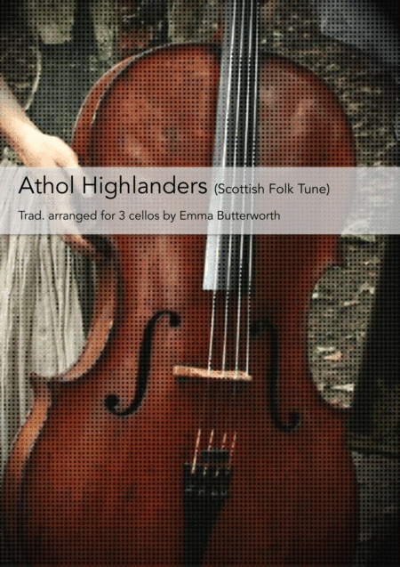 Athol Highlanders for up to 3 cellos (arr. Emma Butterworth)