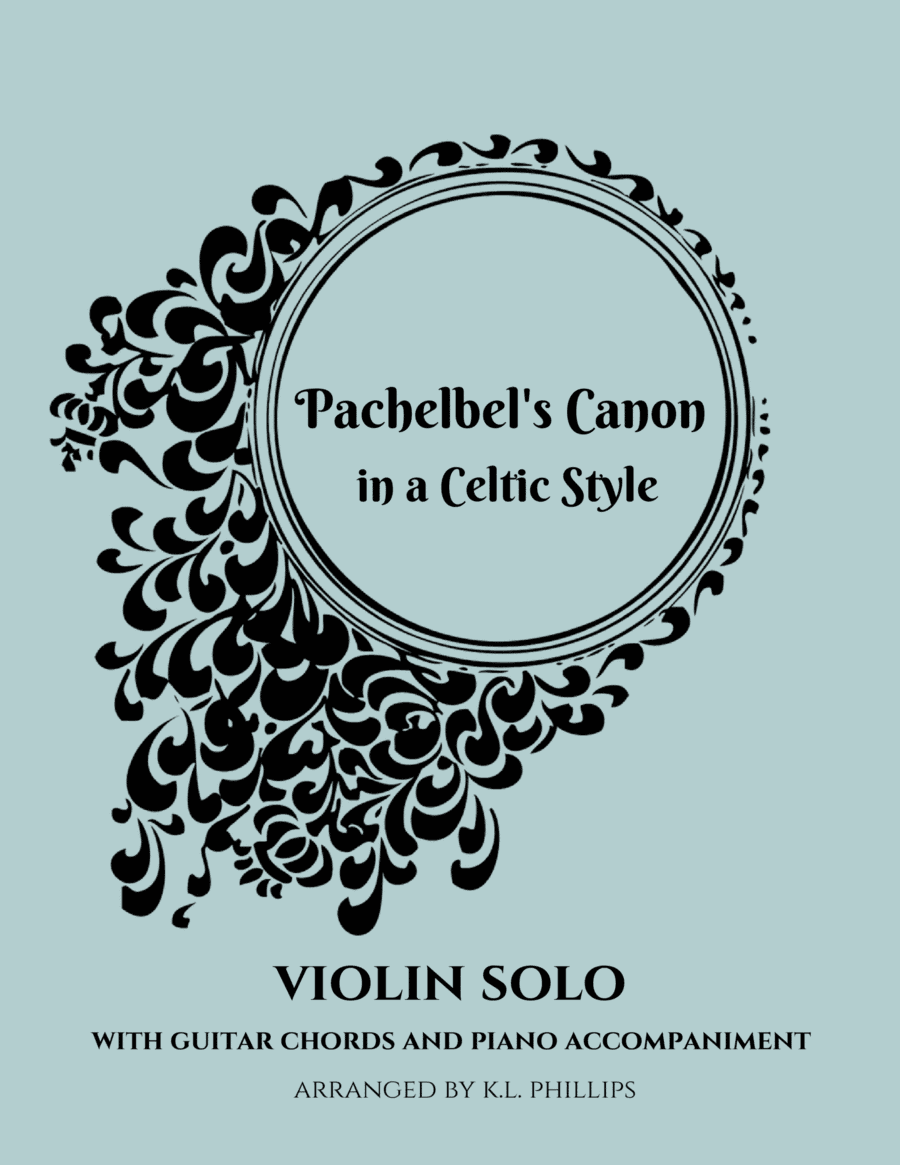 Pachelbel's Canon in a Celtic Style - Violin Solo (arr. K.L. Phillips)