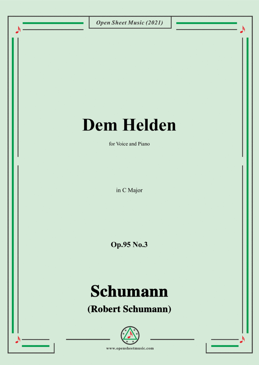 Schumann-Dem Helden,Op.95 No.3,in C Major,for Voice and Piano (arr. Open Cloud)