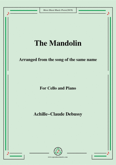 Debussy-The Mandolin,for Cello and Piano (arr. MSM)