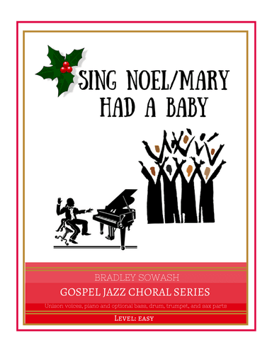 Sing Noel - Mary Had a Baby - Easy Choir and Jazz Quintet (arr. Bradley Sowash)
