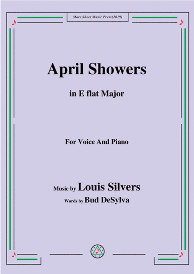 Louis Silvers-April Showers,in E flat Major,for Voice&Piano (arr. MSM)
