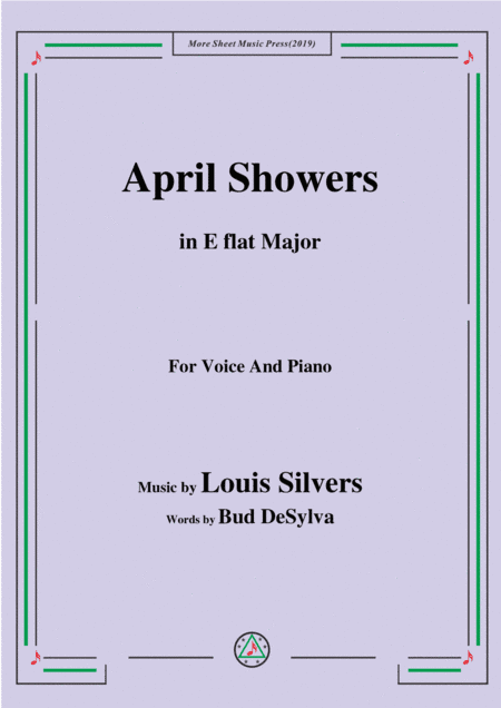 Louis Silvers-April Showers,in E flat Major,for Voice&Piano (arr. MSM)