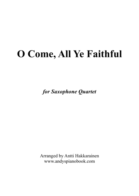 O Come, All Ye Faithful - Saxophone Quartet (arr. Antti Hakkarainen)
