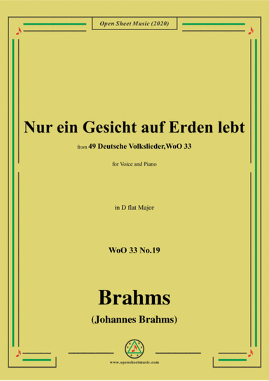 Brahms-Nur ein Gesicht auf Erden lebt,WoO 33 No.19,in D flat Major,for Voice&Pno (arr. MSM)