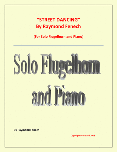 "Street Dancing" - For Solo Flugelhorn and Piano - Early Intermediate/ Intermediate level