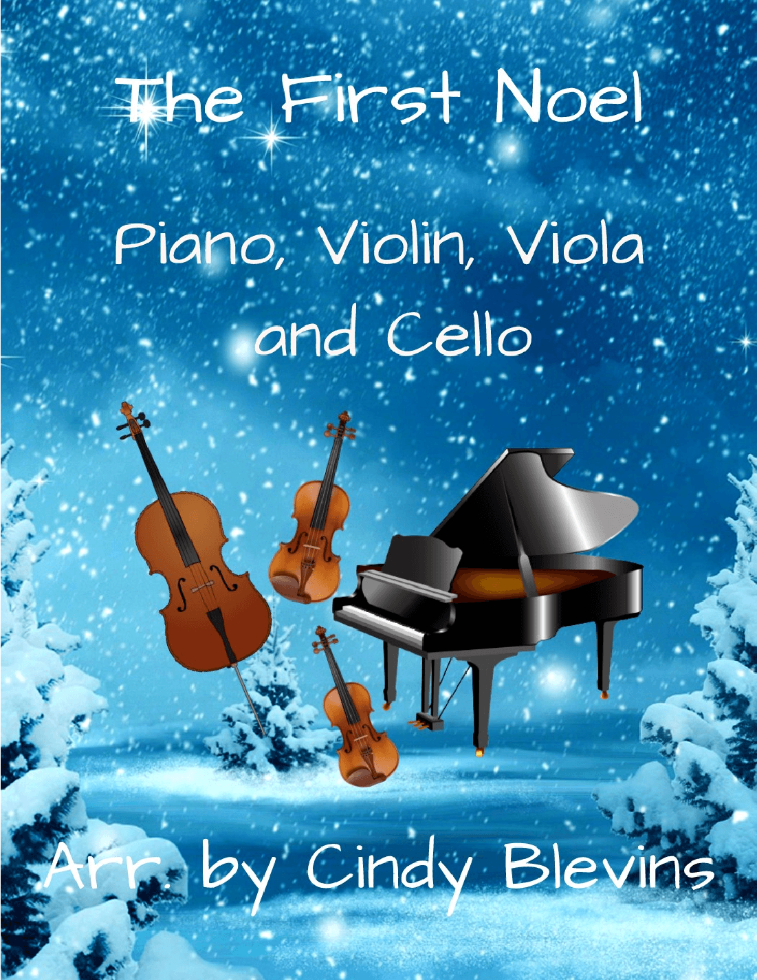 The First Noel, for Violin, Viola, Cello and Piano (arr. Cindy Blevins)