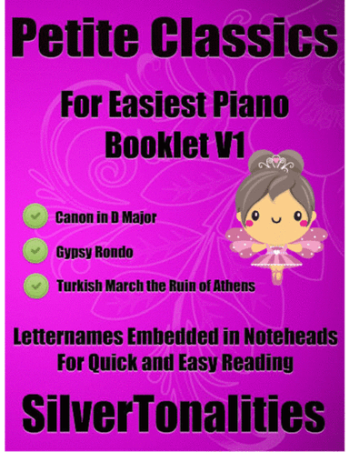 Petite Classics for Easiest Piano Booklet V1 (arr. SilverTonalities)