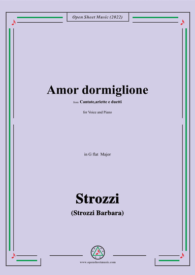 Strozzi-Amor dormiglione,from Cantate,ariette e duetti,in G flat Major,for Voice and Piano (arr. OSM Press)