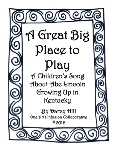 A Great Big Place To Play Sheet Music: A Children's Song About Abe Lincoln Growing Up In Kentucky