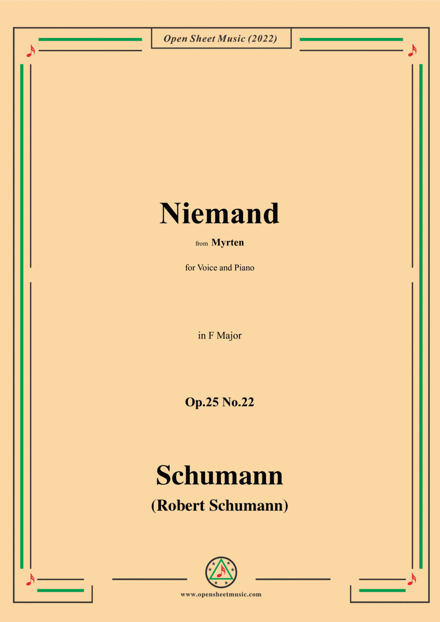 Schumann-Niemand,Op.25 No.22,from Myrten,in F Major,for Voice and Piano (arr. Open Cloud)