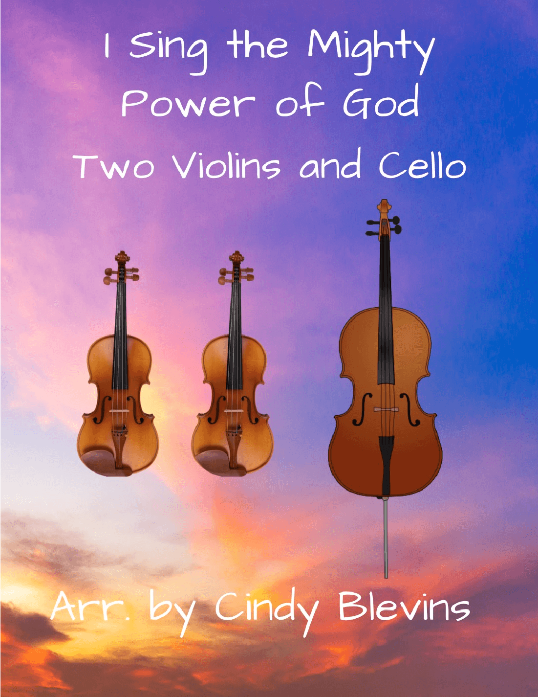 I Sing the Mighty Power Of God, for Two Violins and Cello (arr. Cindy Blevins)