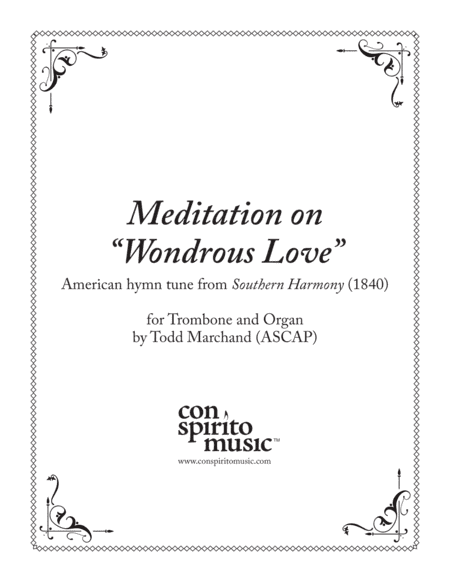 Meditation on "Wondrous Love" - trombone and organ (arr. Todd Marchand (ASCAP))