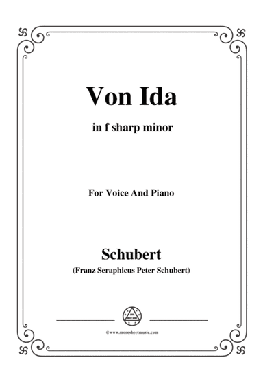 Schubert-Von Ida,in f sharp minor,for Voice and Piano (arr. MSM)