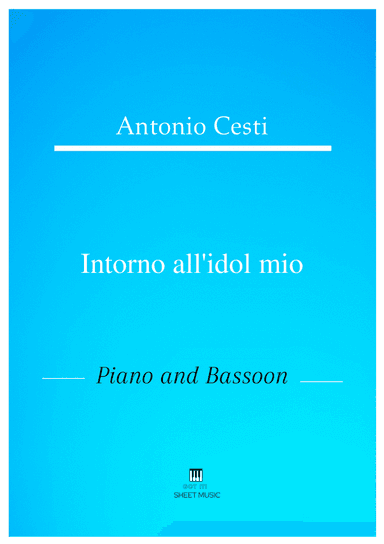 Antonio Cesti - Intorno all idol mio (Piano and Bassoon) (arr. ANDRE LAITANO)