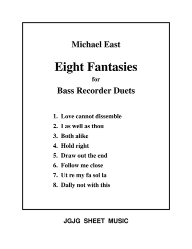 Michael East Fantasies for Bass Recorder Duets (arr. John Geohegan)