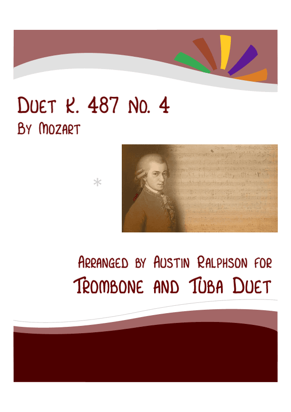 Mozart K. 487 No. 4 - trombone and tuba duet / euphonium and tuba duet (arr. Austin Ralphson)