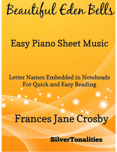 Beautiful Eden Bells Easy Piano Sheet Music (arr. SilverTonalities)