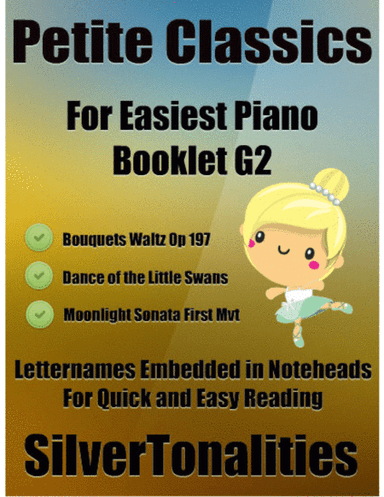 Petite Classics for Easiest Piano Booklet G2 (arr. SilverTonalities)