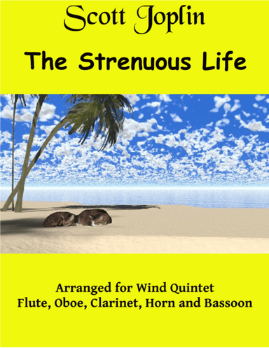 The Strenuous Life (A Ragtime Two-Step) arr. for Wind Quintet (arr. Darrell Goforth)