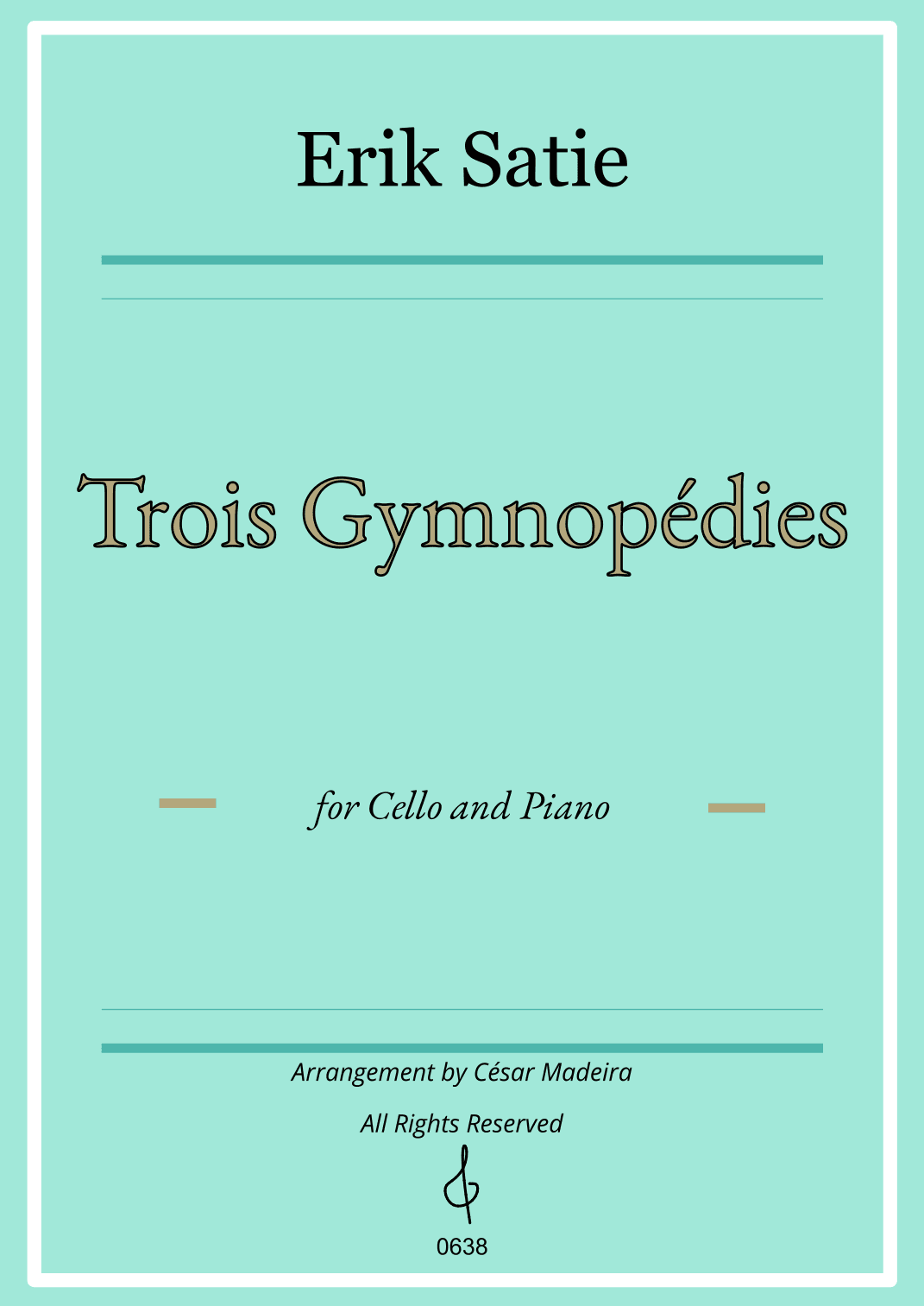 Three Gymnopedies by Satie - Cello and Piano (Full Score) (arr. César Madeira)