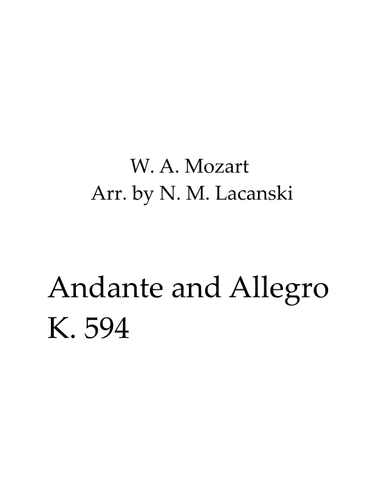 Andante and Allegro K. 594 (arr. Nick M Lacanski)