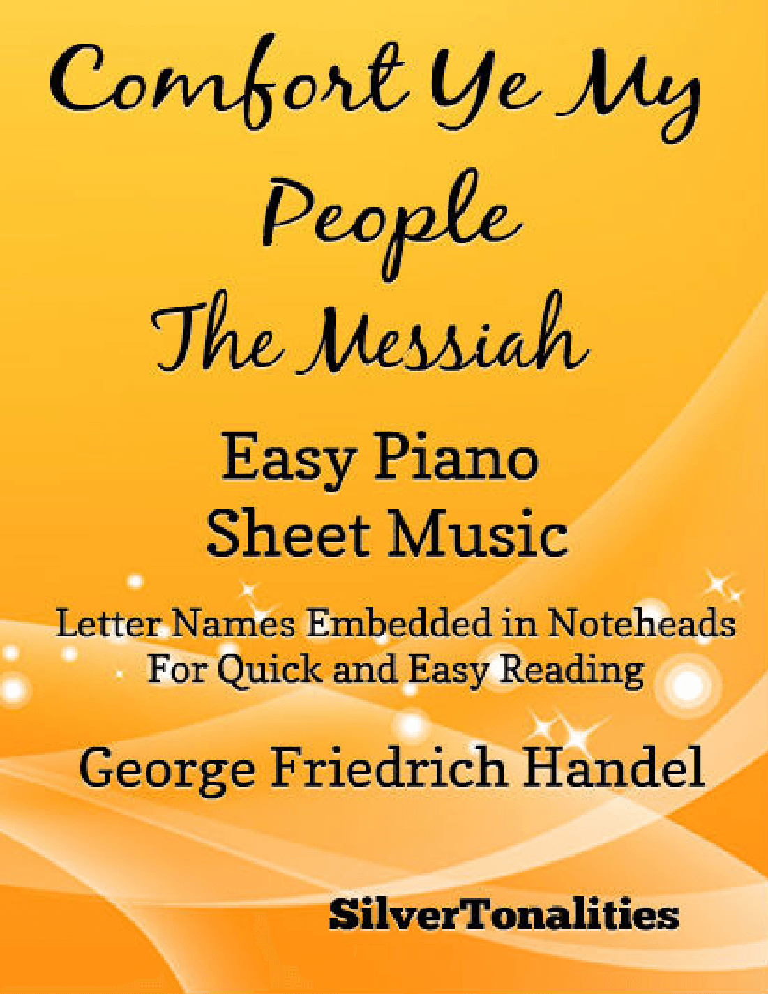 Comfort Ye My People the Messiah Easy Piano Sheet Music (arr. SilverTonalities)