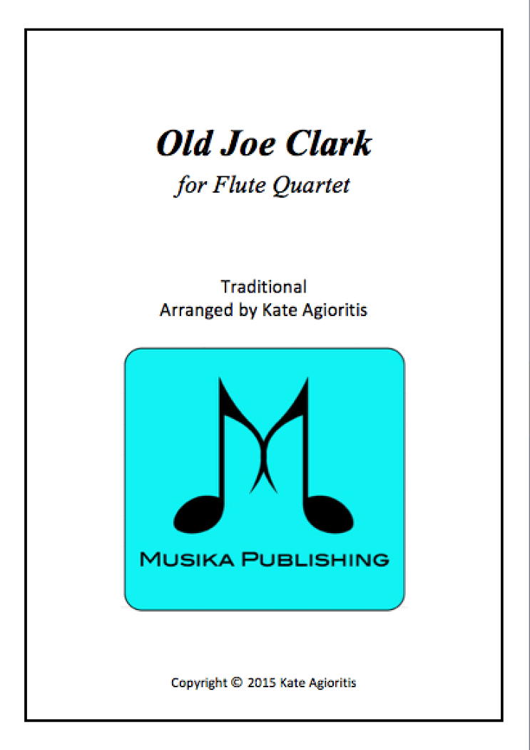 Old Joe Clark - for Flute Quartet (arr. Kate Agioritis)