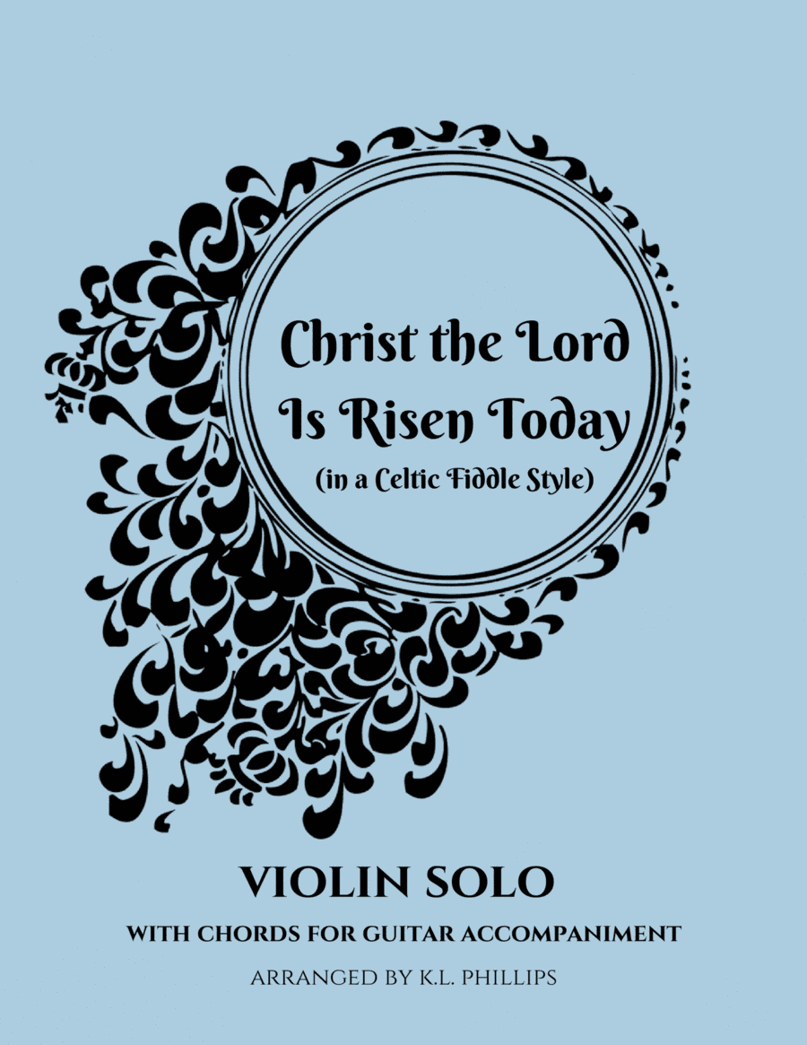Christ the Lord Is Risen Today (in a Celtic Fiddle Style) (arr. K.L. Phillips)