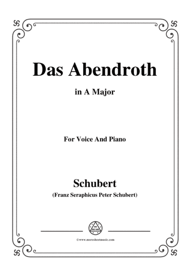 Schubert-Das Abendroth,in A Major,Op.173 No.6,for Voice and Piano (arr. MSM)