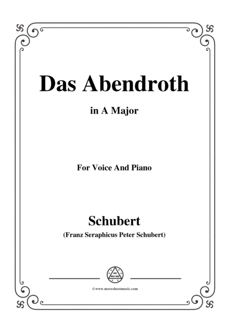 Schubert-Das Abendroth,in A Major,Op.173 No.6,for Voice and Piano (arr. MSM)