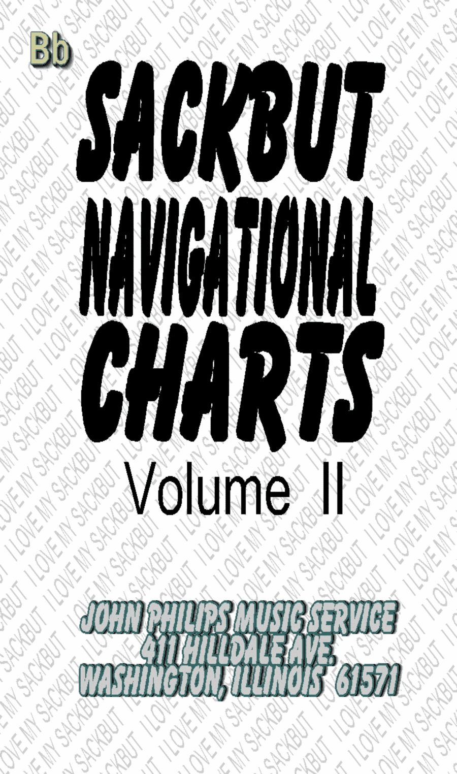 "SACKBUT (Trombone) NAVIGATIONAL CHARTS"--How To Avoid 1st Position Method