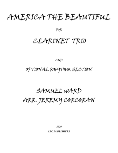 America the Beautiful for Clarinet Trio and Optional Rhythm Section (arr. Jeremy Corcoran)