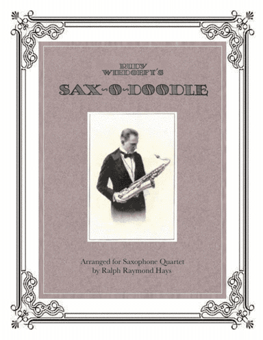 Sax-o-Doodle (for saxophone quartet) (arr. Ralph Raymond Hays)