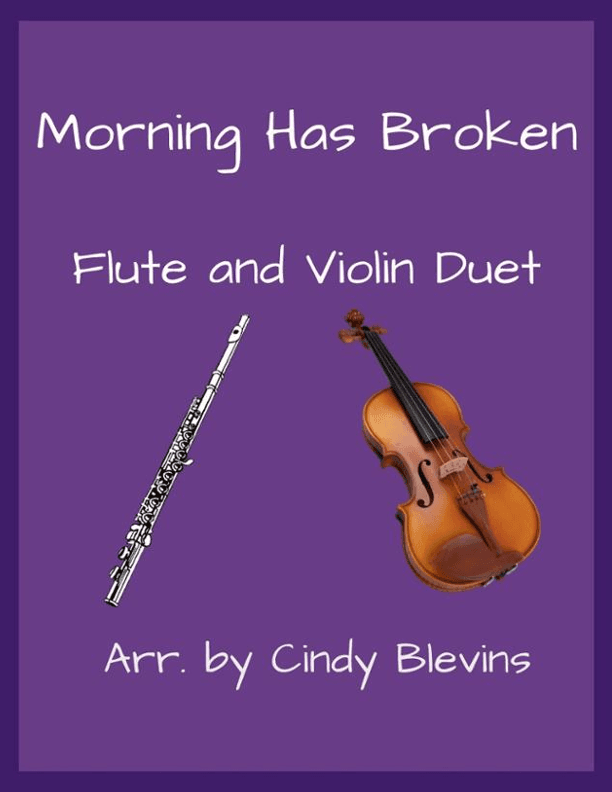 Morning Has Broken, Flute and Violin (arr. Cindy Blevins)