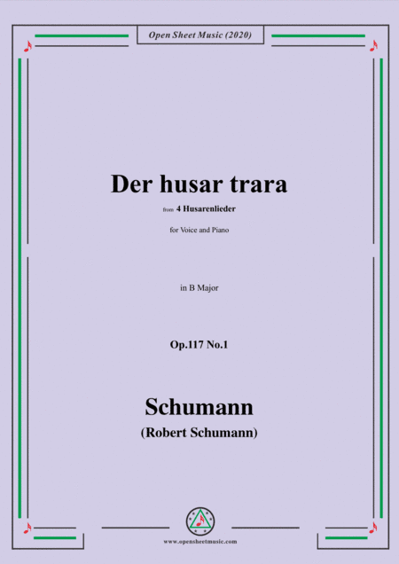 Schumann-Der husar trara Op.117 No.1,in B Major,for Voice and Piano (arr. MSM)
