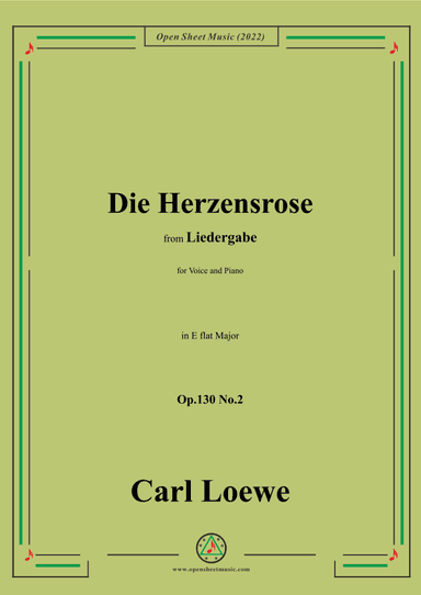 Loewe-Die Herzensrose,Op.130 No.2,in E flat Major (arr. OSM Press)