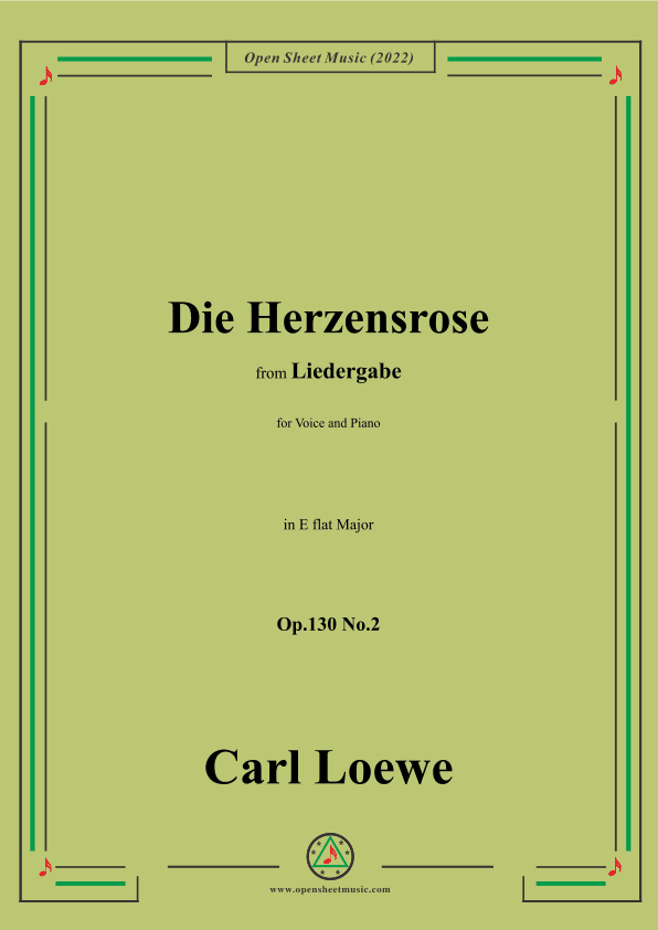 Loewe-Die Herzensrose,Op.130 No.2,in E flat Major (arr. OSM Press)