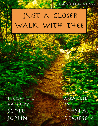 Just a Closer Walk with Thee / Solace (Trio for Clarinet, Cello and Piano) (arr. John A. Dempsey)