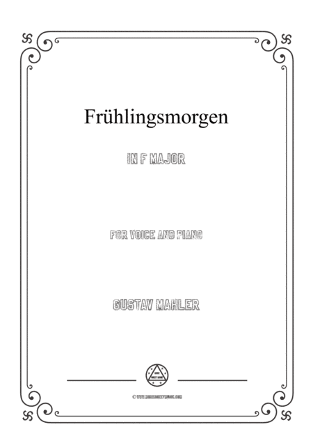 Mahler-Frühlingsmorgen in F Major,for Voice and Piano (arr. MSM)